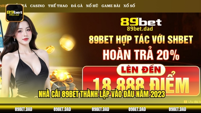 Nhà cái 89BET thành lập vào đầu năm 2023